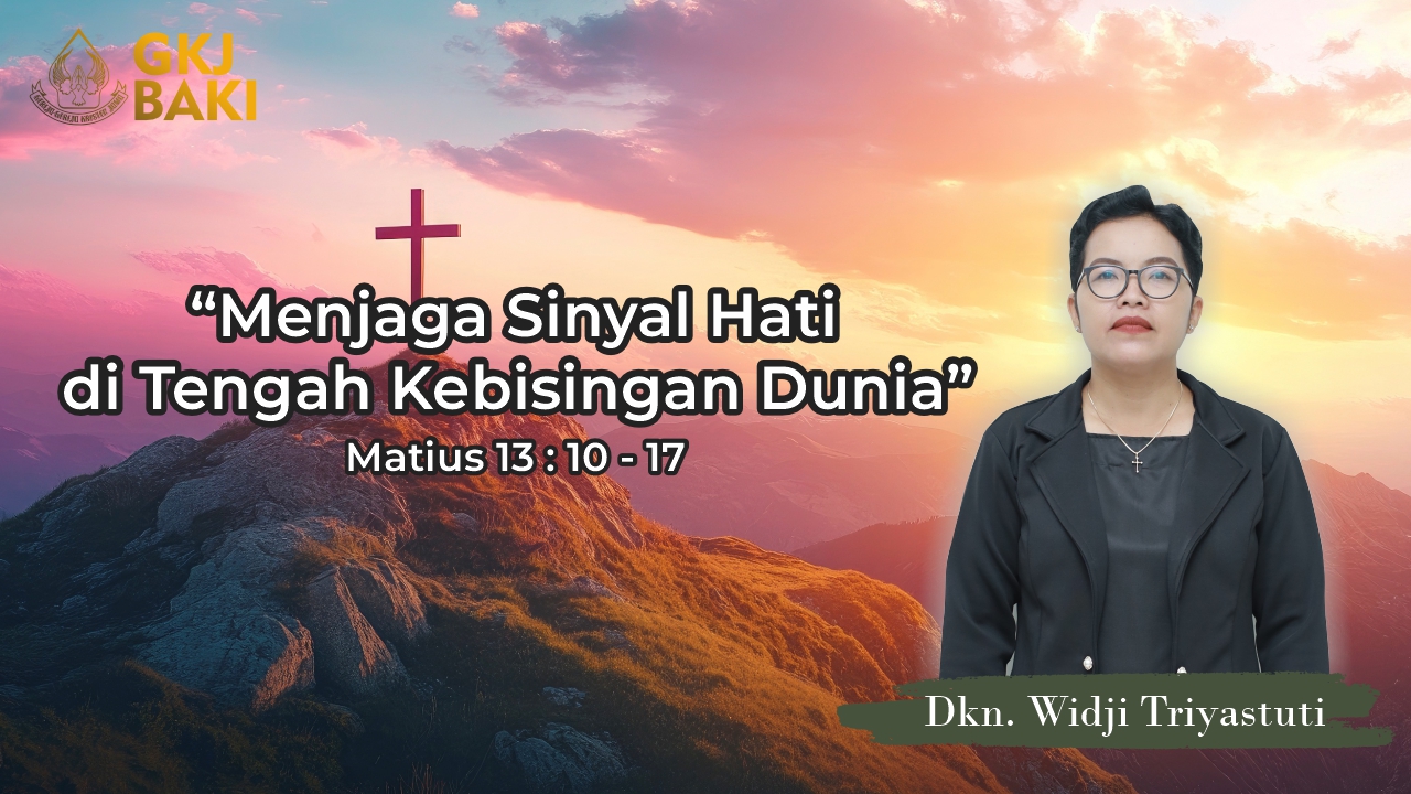 renungan, Menjaga Sinyal Hati di Tengah Kebisingan Dunia, Widji Triyastuti, gereja kristen jawa, gkj, gkj baki, gereja kristen jawa baki, baki, sukoharjo, gkj klasis sukoharjo, klasis sukoharjo, klasis, sinode gkj, sinode 
